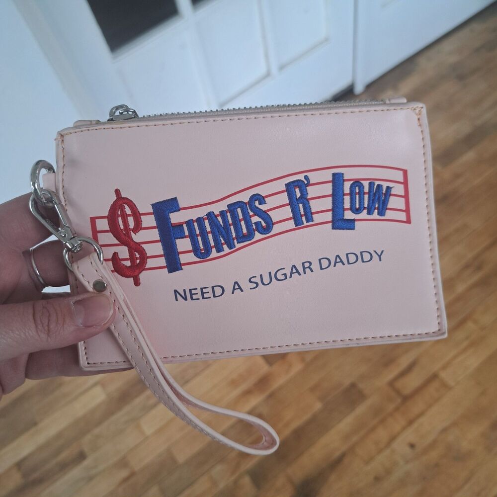Funds R' Low Need A Sugar Daddy Wallet Clutch Pink Sugar Thrillz Funny Comedy